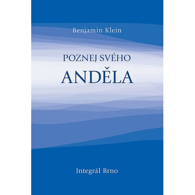 Poznej svého anděla - Benjamin Klein
