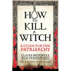 HOW TO KILL A WITCH | Claire Mitchell, Zoe Venditozzi (2025)