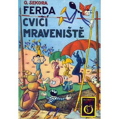 Ferda cvičí mraveniště - Ondřej Sekora