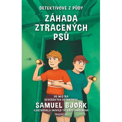 Detektivové z půdy: Záhada ztracených psů - Samuel Bjork, Ingvild Th. Kristiansen ilustrátor