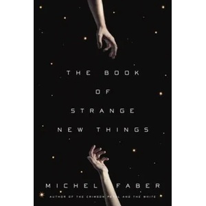 The Book of Strange New Things | Michel Faber (ISBN: 9780553418866)