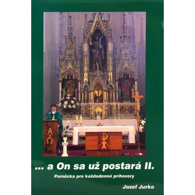 ...a On sa už postará II. - Pomôcka pre každodenné príhovory