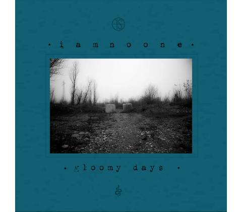 Iamnoone - Gloomy Days CD