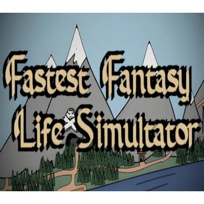 Fastest Fantasy Life Simulator