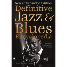 Definitive Jazz & Blues Encyclopedia - New & Expanded Edition Mandel HowardPevná vazba