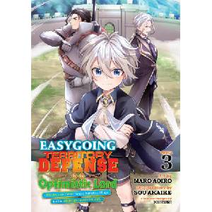 Easygoing Territory Defense by the Optimistic Lord: Production Magic Turns a Nameless Village Into the Strongest Fortified City (Manga) Vol. 3 | Maro Aoiro (2024)