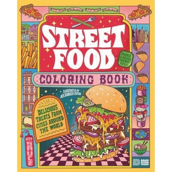 Street Food Coloring Book: Delicious Treats from Cities Around the World
