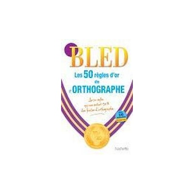 LES 50 REGLES D´OR DE L´ORTHOGRAPHE Hachette
