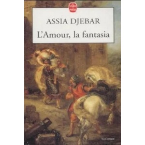 L' Amour, la fantasia | Assia Djebar (ISBN: 9782253151272)