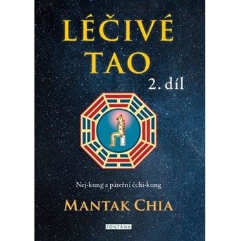 LÉČIVÉ TAO 2. díl - Mantak Chia
