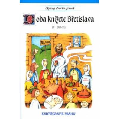 Doba knížete Břetislava 11. století - Eva Klímová, Eva Semotanová