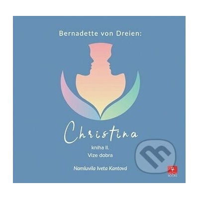 Christina 2 Vize dobra - Bernadette von Dreien