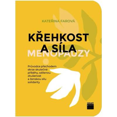Křehkost a síla menopauzy