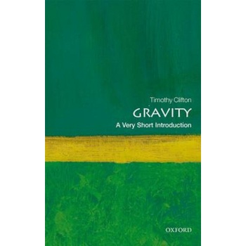 Gravity: A Very Short Introduction | Timothy Clifton