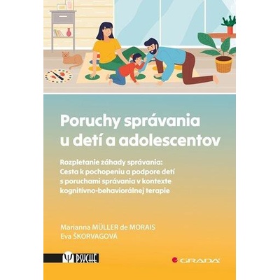 Poruchy správania u detí a adolescentov - Škorvagová Eva, Muller de Morais Marianna