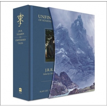 Unfinished Tales - J.R.R. Tolkien, Christopher Tolkien Editor, Alan Lee Ilustrátor, John Howe Ilustrátor, Ted Nasmith Ilustrátor