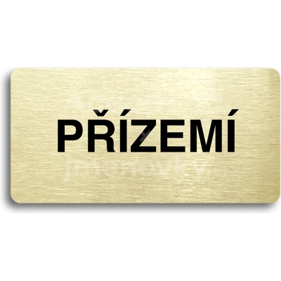 ACCEPT Piktogram PŘÍZEMÍ - zlatá tabulka - černý tisk bez rámečku