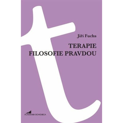 Terapie filosofie pravdou - Jiří Fuchs