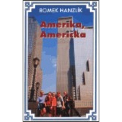 Amerika, Američka - Romek Hanzlík