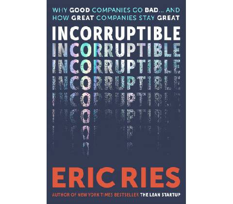 Incorruptible - Eric Ries