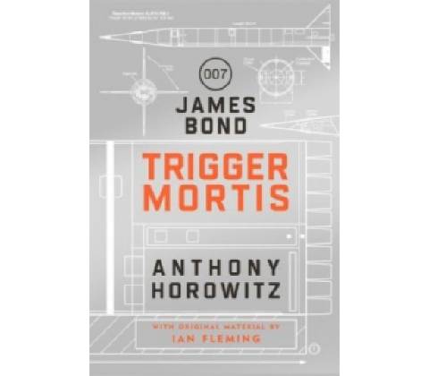 Trigger Mortis - Anthony Horowitz