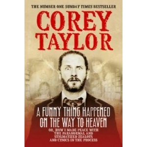 Funny Thing Happened On The Way To Heaven | Corey Taylor (2014)