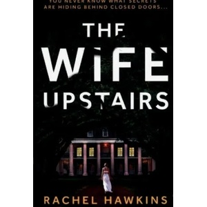Wife Upstairs | Rachel Hawkins (ISBN: 9780008377519)