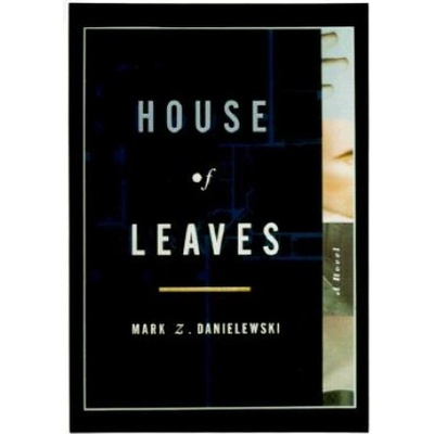 HOUSE OF LEAVES - M. Danielewski