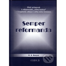 Semper reformanda - M.B. Benjan