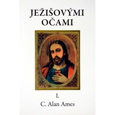 Ježišovými očami I.