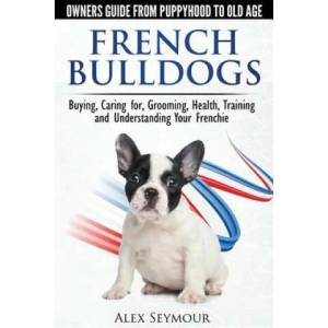 French Bulldogs | Alex Seymour (ISBN: 9780992784331)