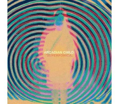 ARCADIAN CHILD - SUPERFONICA