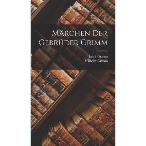 Märchen Der Gebrüder Grimm (ISBN: 9781015839434)