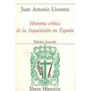 Historia crítica de la Inquisición en España | Llorente, Juan Antonio (ISBN: 9788475170084)