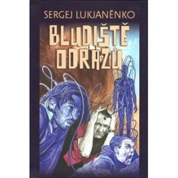Bludiště odrazů - Sergej Lukjaněnko