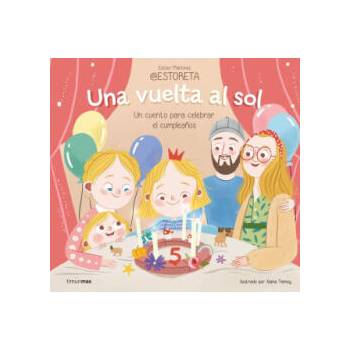 Image 1 of UNA VUELTA AL SOL UN CUENTO PARA CELEBRAR EL CUMPLEAÑOS | ESTHER MARTINEZ @ESTORETA