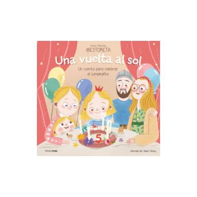 UNA VUELTA AL SOL UN CUENTO PARA CELEBRAR EL CUMPLEAÑOS | ESTHER MARTINEZ @ESTORETA