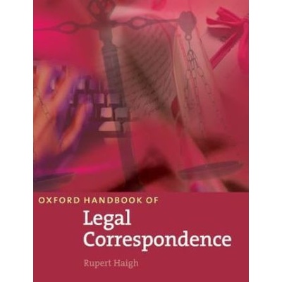 Oxford Handbook of Legal Correspondence - Haigh, Rupert