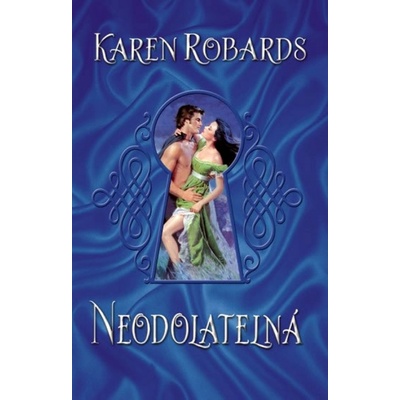 Neodolatelná - Karen Robardsová