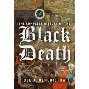 The Complete History of the Black Death | Ole J Benedictow (ISBN: 9781837652099)