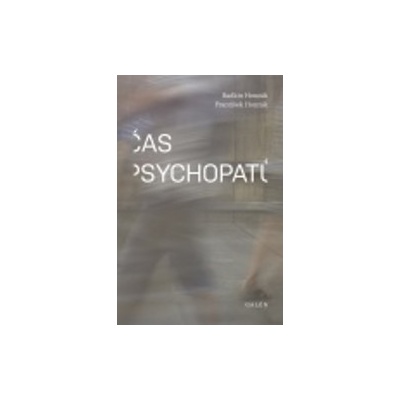 Honzák, Radkin; Honzák, František - Čas psychopatů