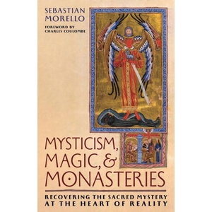 Mysticism, Magic, and Monasteries | Sebastian Morello, Charles Coulombe (ISBN: 9781965303047)