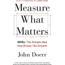 Measure What Matters - John Doerr