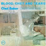 Chet Baker - Blood, Chet And Tears (Remastered) (LP) (0602465689525)