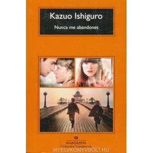 Nunca me abandones | Kazuo Ishiguro, Jaime Zulaika Goicoechea (2007)