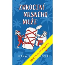 Zkrocení mlsného muže - Jitka Ludvíková