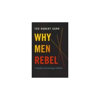 Image 1 of Why Men Rebel | Ted Robert Gurr