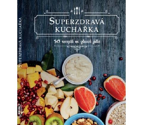 Superzdravá kuchařka