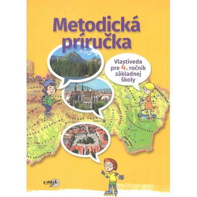 Vlastiveda pre 4. ročník základnej školy - Metodická príručka
