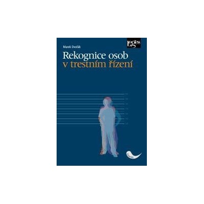 Rekognice osob v trestním řízení - Dvořák Marek